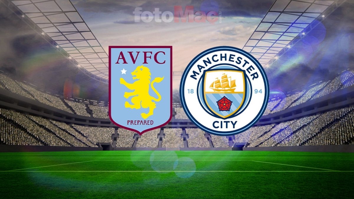 Aston Villa-Manchester City CANLI | Aston Villa-Manchester City maçı ne zaman, saat kaçta ve hangi kanalda?