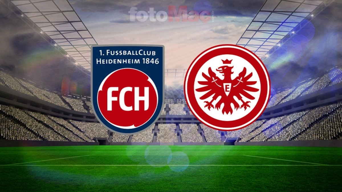 Heidenheim – Eintracht Frankfurt maçı CANLI izle | Heidenheim – Eintracht Frankfurt maçı saat kaçta, hangi kanalda?